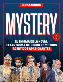 Mystery: El enigma de la novia, el fantasma del crucero y otros acertijos apasionantes / Mystery: The Enigma of the Bride, the Ghost.. (Spanish Edition) by Kncelados, 9788410442665
