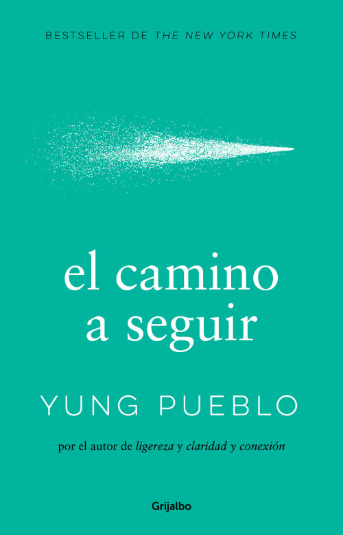 El camino a seguir / The Way Forward (Spanish Edition) by Yung Pueblo, 9786073858342