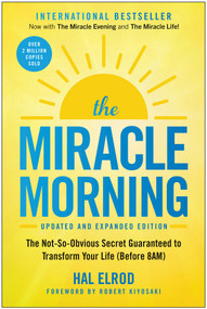 The Miracle Morning (Updated and Expanded Edition) (The Not-So-Obvious Secret Guaranteed to Transform Your Life (Before 8AM)) by Hal Elrod, 9781637744345