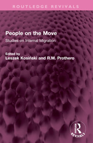 People on the Move (Studies on Internal Migration) by Leszek Kosiński, R.M. Prothero, 9781032605302