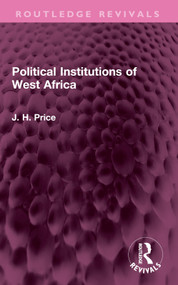 Political Institutions of West Africa by J. H. Price, 9781032594590