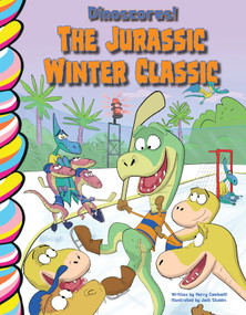 Dinoscores Hockey: The Jurassic Winter Classic (The Jurassic Winter Classic) by Harry Caminelli, Jack Stubbs, 9781834040097