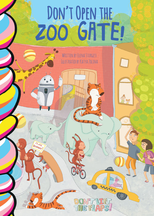Don't Open the Zoo Gate! by Elena Sturgess, Katya Zolina, 9781998211739