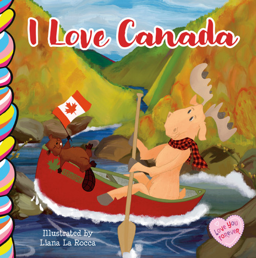 I Love Canada 7x7 by Liana La Rocca, Liana La Rocca, 9781998211760