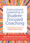 Instructional Leadership in Student-Focused Coaching (Creating Effective Systems to Cultivate Student Success) by Daryl Michel, Dawn Brookhart, 9781681258270