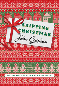 Skipping Christmas (Special Edition) (With a New Afterword) by John Grisham, 9780385552158
