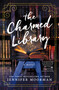 The Charmed Library (A Novel) - 9781400354528 by Jennifer Moorman