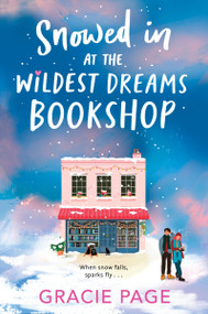 Snowed In at the Wildest Dreams Bookshop by Gracie Page, 9780063479029