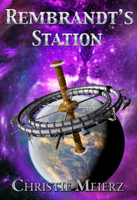 Rembrandt's Station by Christie Meierz, 9781592116522