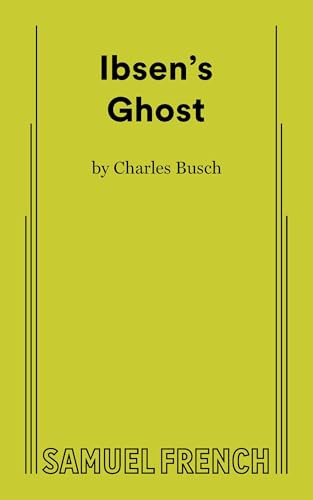 Ibsen's Ghost by Charles Busch, 9780573711534