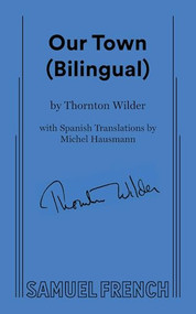 Our Town (Bilingual) by Thornton Wilder, Michel Hausmann, 9780573711473