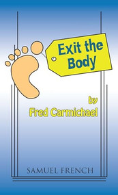 Exit the Body by Fred Carmichael, 9780573608698