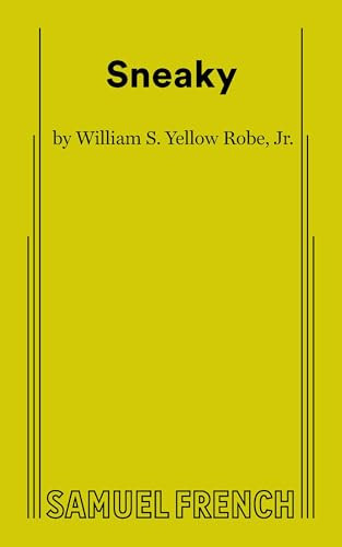 Sneaky by William S. Yellow Robe, Jr., 9780573711640