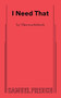 I Need That by Theresa Rebeck, 9780573711459