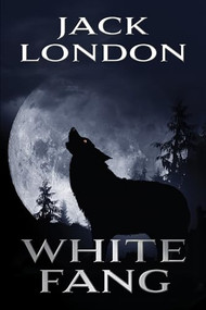White Fang - 9781722504793 by Jack London, 9781722504793