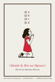 Death Is Not an Option (Stories) by Suzanne Rivecca, 9780393339901