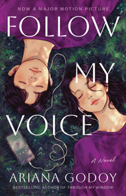 Follow My Voice (A Novel) by Ariana Godoy, 9781668098974