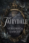 Fairydale (A Novel) by Veronica Lancet, 9781668216804