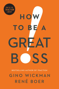 How to Be a Great Boss by Gino Wickman, René Boer, 9781942952848