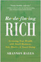 Redefining Rich (Achieving True Wealth with Small Business, Side Hustles, and Smart Living) by Shannon Hayes, 9781950665891