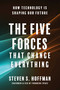 The Five Forces That Change Everything (How Technology is Shaping Our Future) by Steven S. Hoffman, 9781953295040