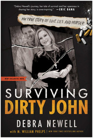 Surviving Dirty John (My True Story of Love, Lies, and Murder) by Debra Newell, M. William Phelps, 9781953295507
