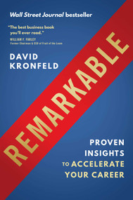 Remarkable (Proven Insights to Accelerate Your Career) by David Kronfeld, 9781953295637