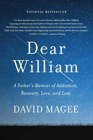 Dear William (A Father's Memoir of Addiction, Recovery, Love, and Loss) by David Magee, 9781953295682