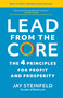 Lead from the Core (The 4 Principles for Profit and Prosperity) by Jay Steinfeld, 9781953295729