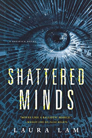 Shattered Minds (A Pacifica Novel) - 9780765382085 by Laura Lam, 9780765382085