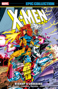 X-Men Epic Collection: Bishop's Crossing [New Printing] by Jim Lee, Whilce Portacio, Andy Kubert, John Romita Jr., Whilce Portacio, 9781302967635