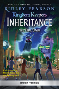Kingdom Keepers: Inheritance: The Final Draw (Kingdom Keepers Inheritance Book 3) - 9781368101639 by Ridley Pearson, 9781368101639