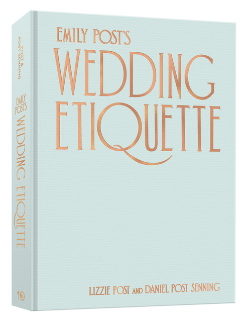 Emily Post's Wedding Etiquette by Lizzie Post, Daniel Post Senning, 9780593836361