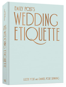 Emily Post's Wedding Etiquette by Lizzie Post, Daniel Post Senning, 9780593836361
