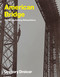 American Bridge (Reinventing Building, Making History) by Gregory Dreicer, 9780262552110