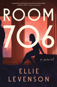 Room 706 (A Novel) by Ellie Levenson, 9781638932321