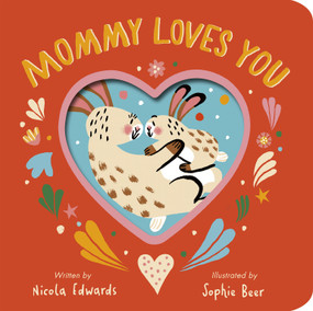 Mommy Loves You - 9781664351967 by Nicola Edwards, Sophie Beer, 9781664351967