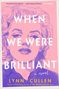 When We Were Brilliant by Lynn Cullen, 9780593815854