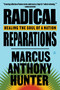 Radical Reparations (Healing the Soul of a Nation) - 9780063004733 by Marcus Anthony Hunter, 9780063004733