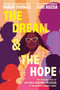 The Dream & the Hope (The Historic Rise of Ketanji Brown Jackson to the Nation's Highest Court) by Garen Thomas, Lori Rozsa, 9780063311442