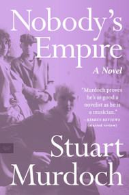 Nobody's Empire (A Novel) - 9780063383470 by Stuart Murdoch, 9780063383470