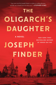 The Oligarch's Daughter (A Novel) - 9780063396036 by Joseph Finder, 9780063396036