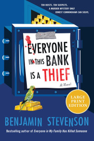 Everyone in This Bank Is a Thief (A Novel) - 9780063434394 by Benjamin Stevenson, 9780063434394