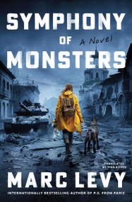 Symphony of Monsters (A Novel) by Marc Levy, Tina Kover, 9780063465008