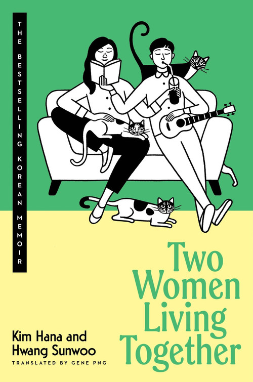 Two Women Living Together (The Bestselling Korean Memoir) by Kim Hana, Hwang Sunwoo, Gene Png, 9780063473362