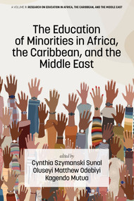 The Education of Minorities in Africa, the Caribbean, and the Middle East by Cynthia Szymanski Sunal, Oluseyi Matthew Odebiyi, Kagendo Mutua, 9798887308685