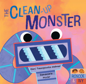 The Clean-Up Monster by Eleni Tassopoulos Wehner, Danamarie Hosler, 9798888596715
