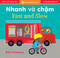 Fast and Slow (Bilingual Vietnamese & English) by Barefoot Books, Britta Teckentrup, 9798888597088