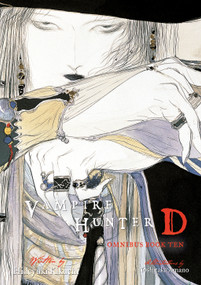 Vampire Hunter D Omnibus: Book Ten by Hideyuki Kikuchi, Yoshitaka Amano, Kevin Leahy, 9781506752112