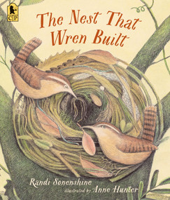 The Nest That Wren Built - 9781536250503 by Randi Sonenshine, Anne Hunter, 9781536250503